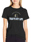 Hook Line & Sinker Thats My Life Fishing T-Shirt