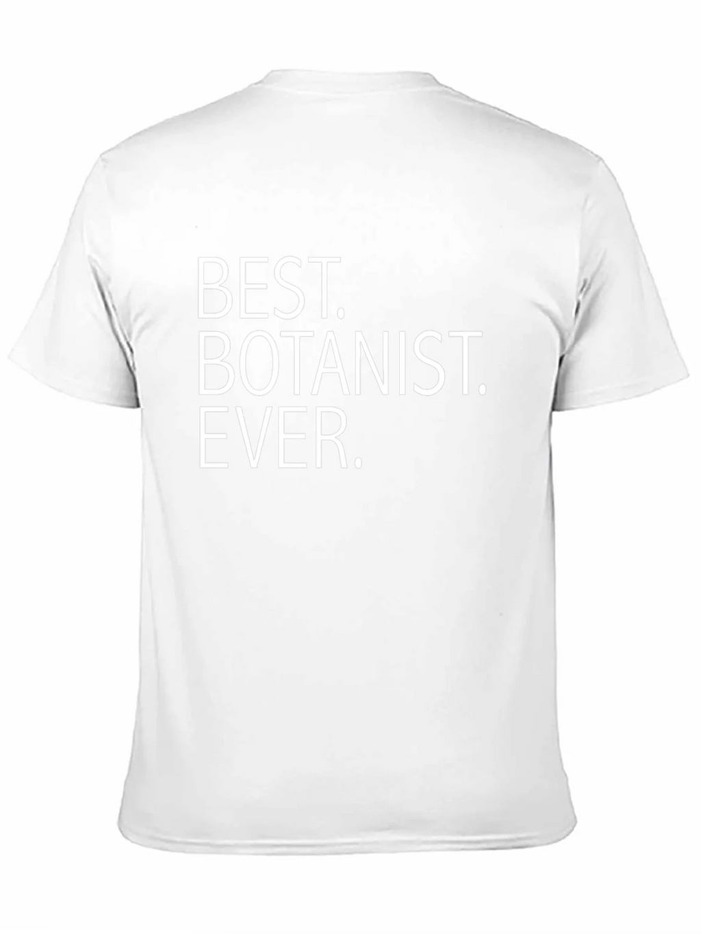 Best Botanist Ever Graphic T-Shirt