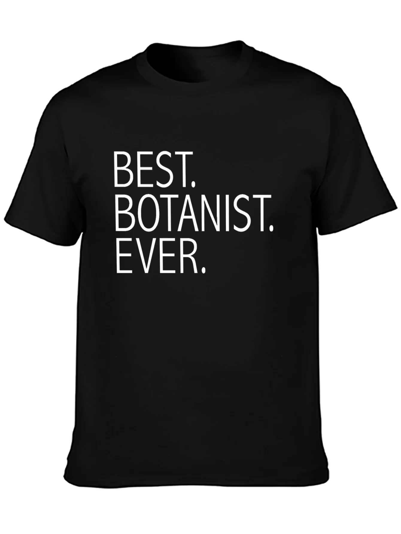 Best Botanist Ever Graphic T-Shirt
