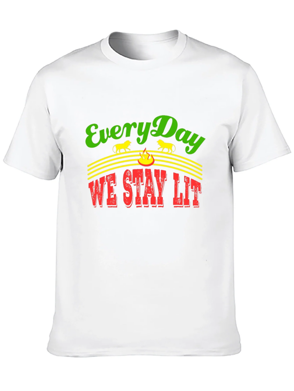 Everyday We Stay Lit T-Shirt