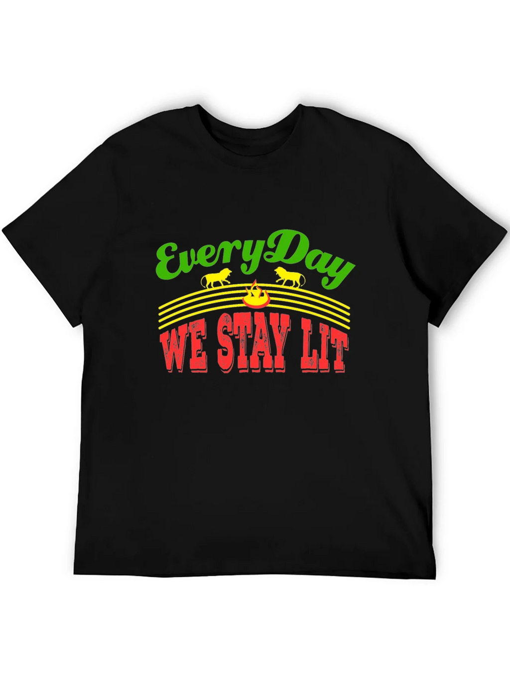 Everyday We Stay Lit T-Shirt