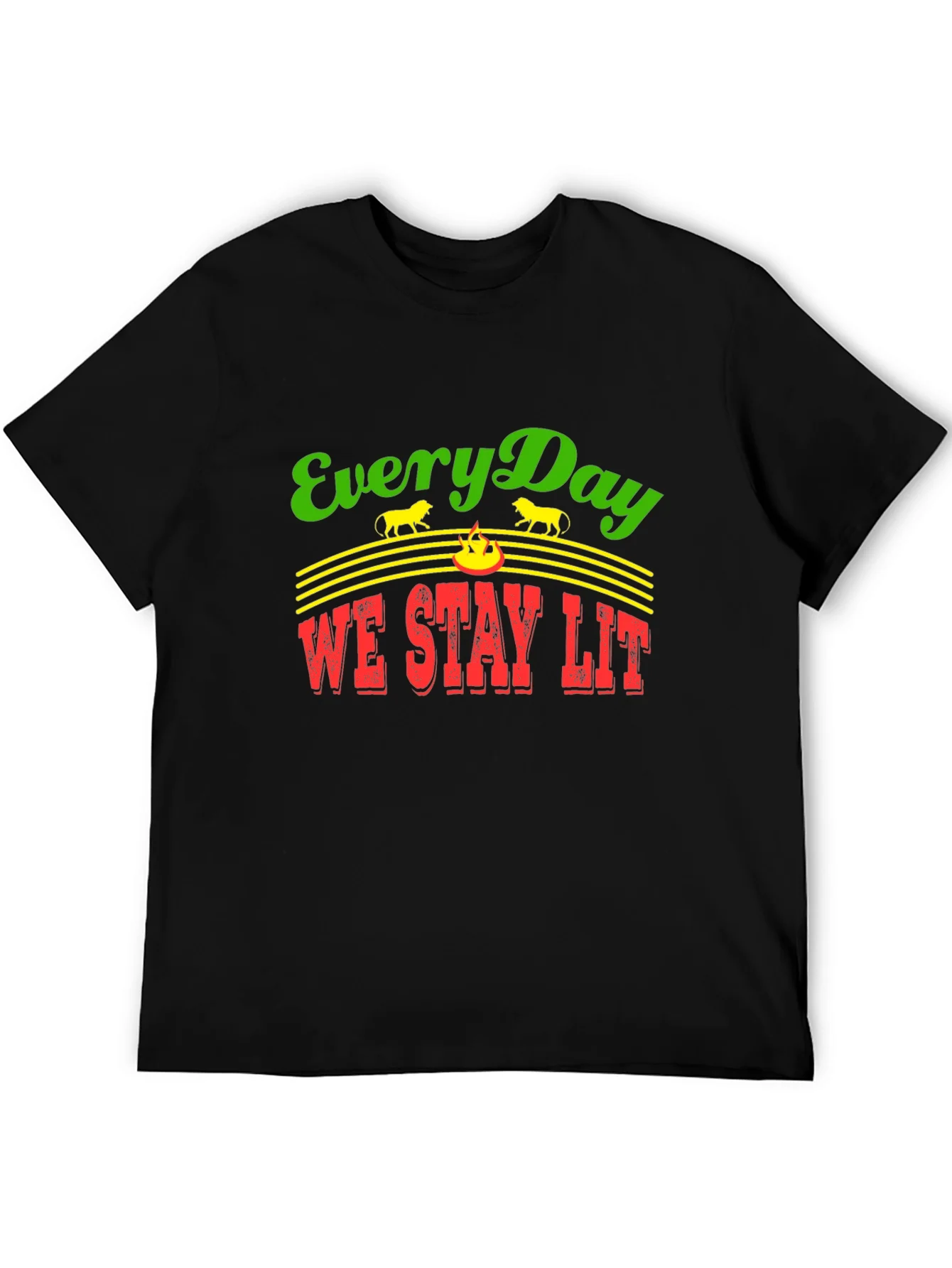 Everyday We Stay Lit T-Shirt