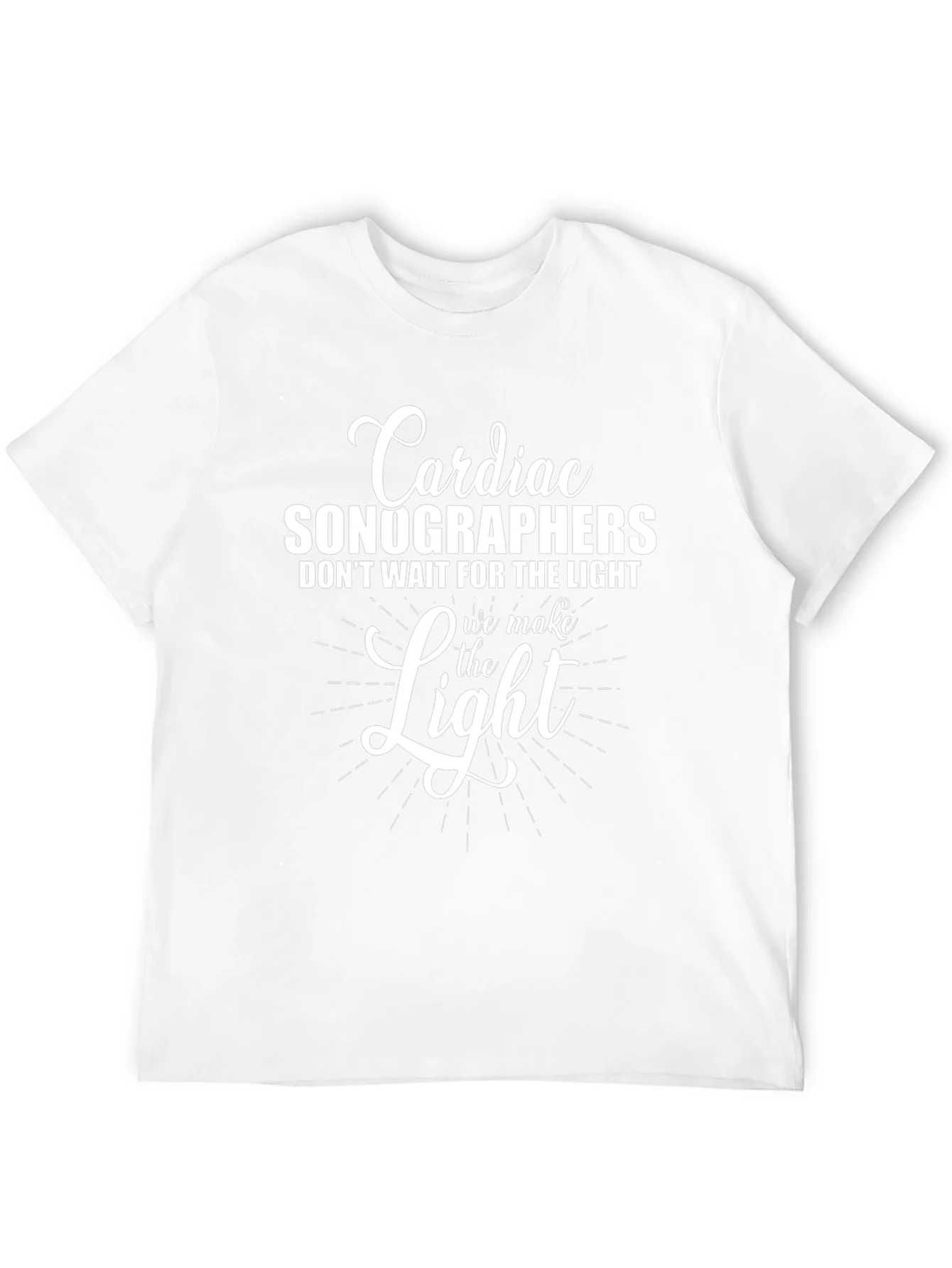 Cardiac Sonographer T-Shirt - We Make the Light Tee
