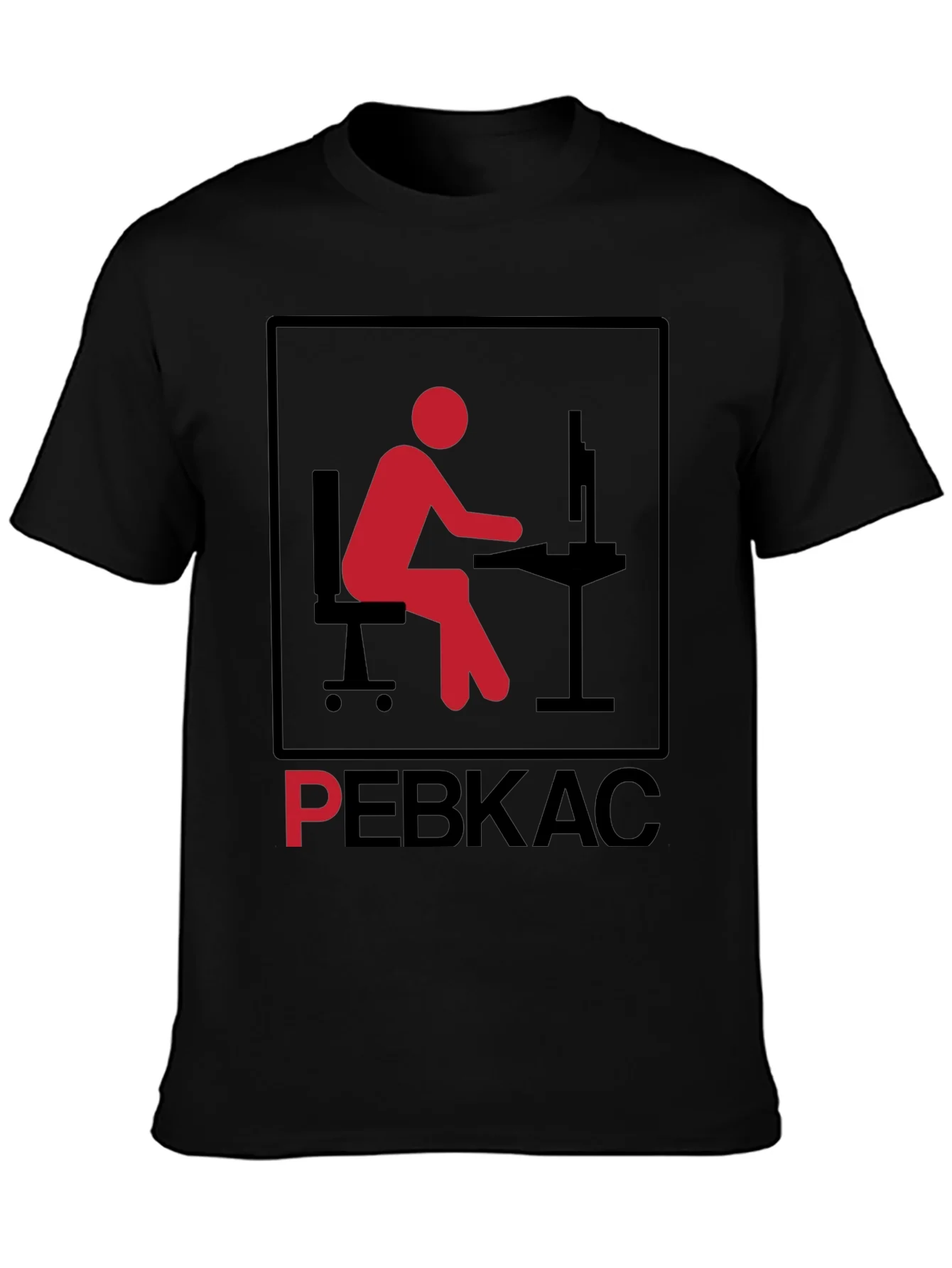 PEBKAC T-Shirt - Problem Exists Between Keyboard and Chair