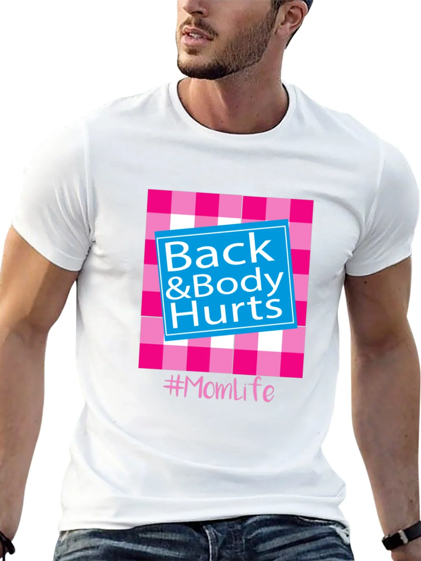 Back & Body Hurts #Momlife T-Shirt