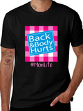 Back & Body Hurts #Momlife T-Shirt