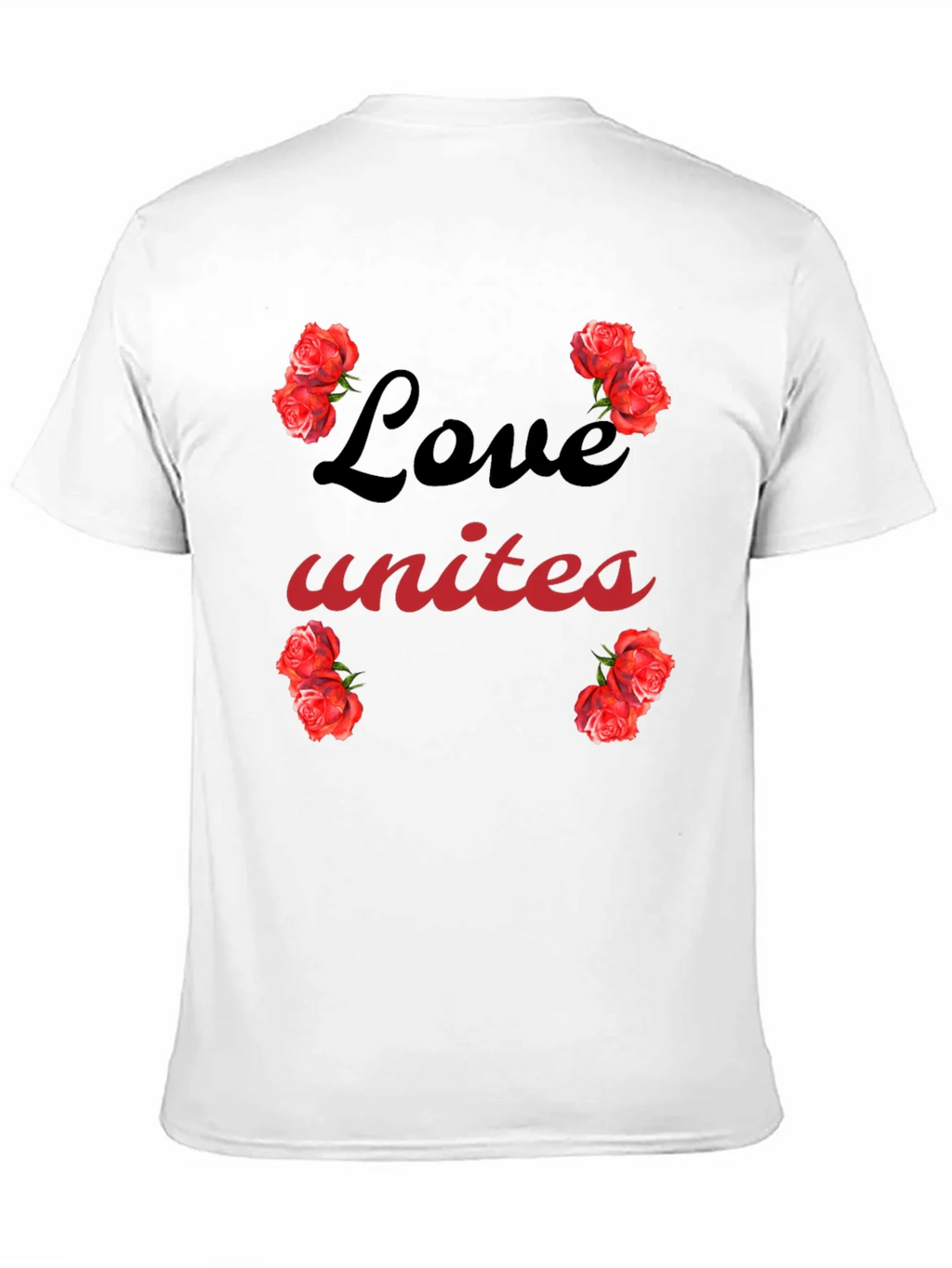 Love Unites Roses Graphic T-Shirt