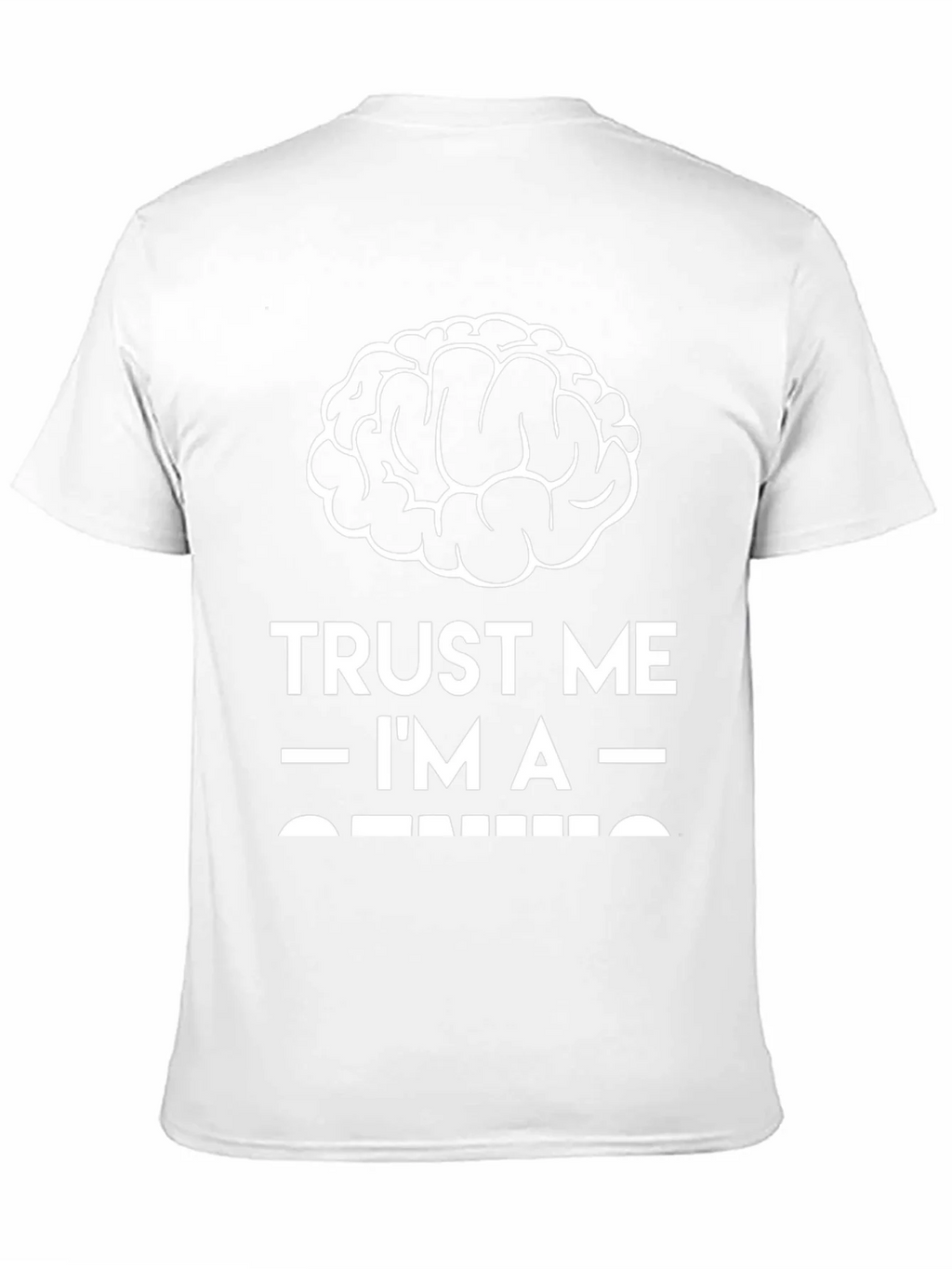 Trust Me Im A Genius T-Shirt
