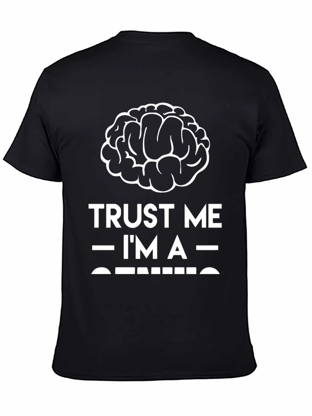 Trust Me Im A Genius T-Shirt
