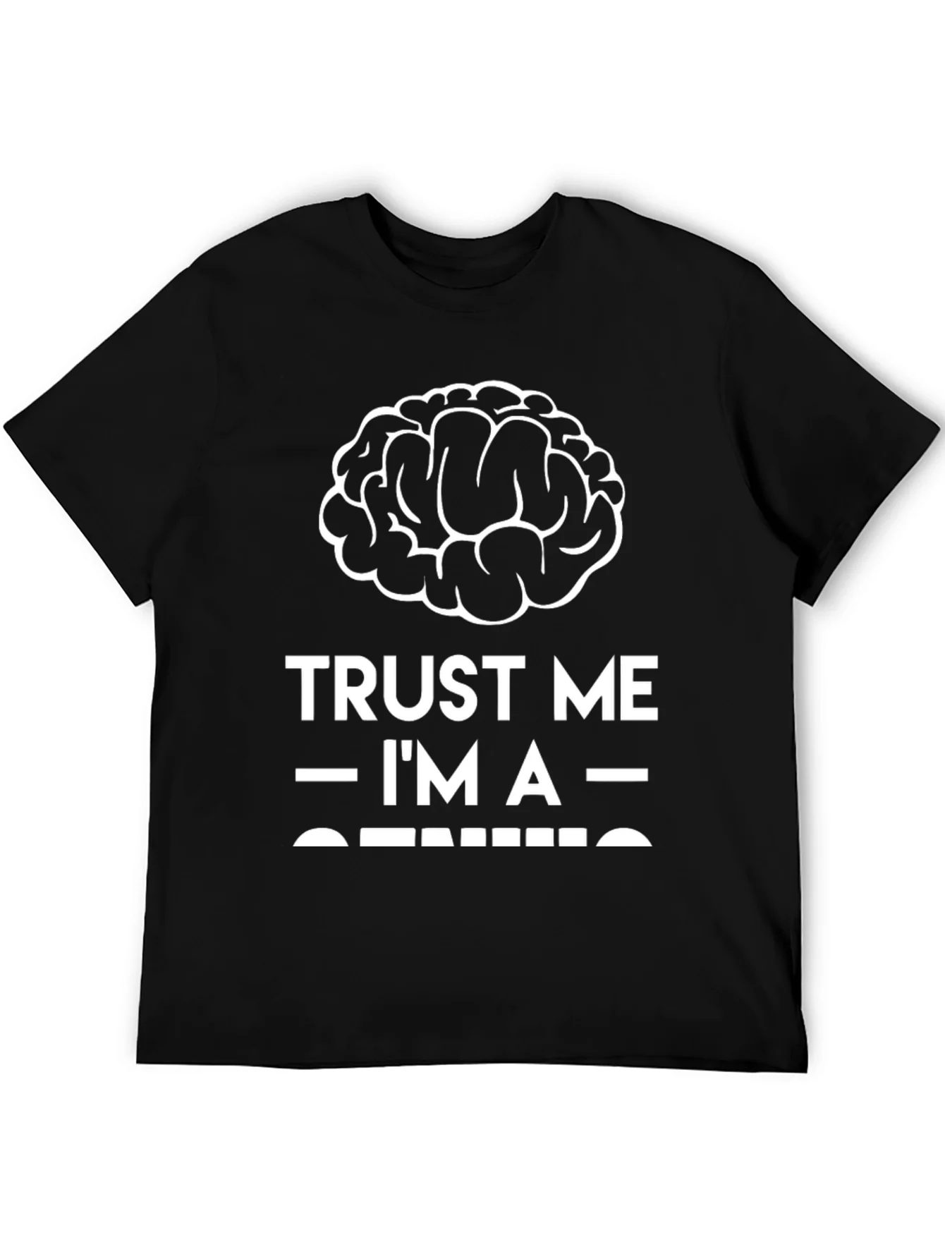 Trust Me Im A Genius T-Shirt