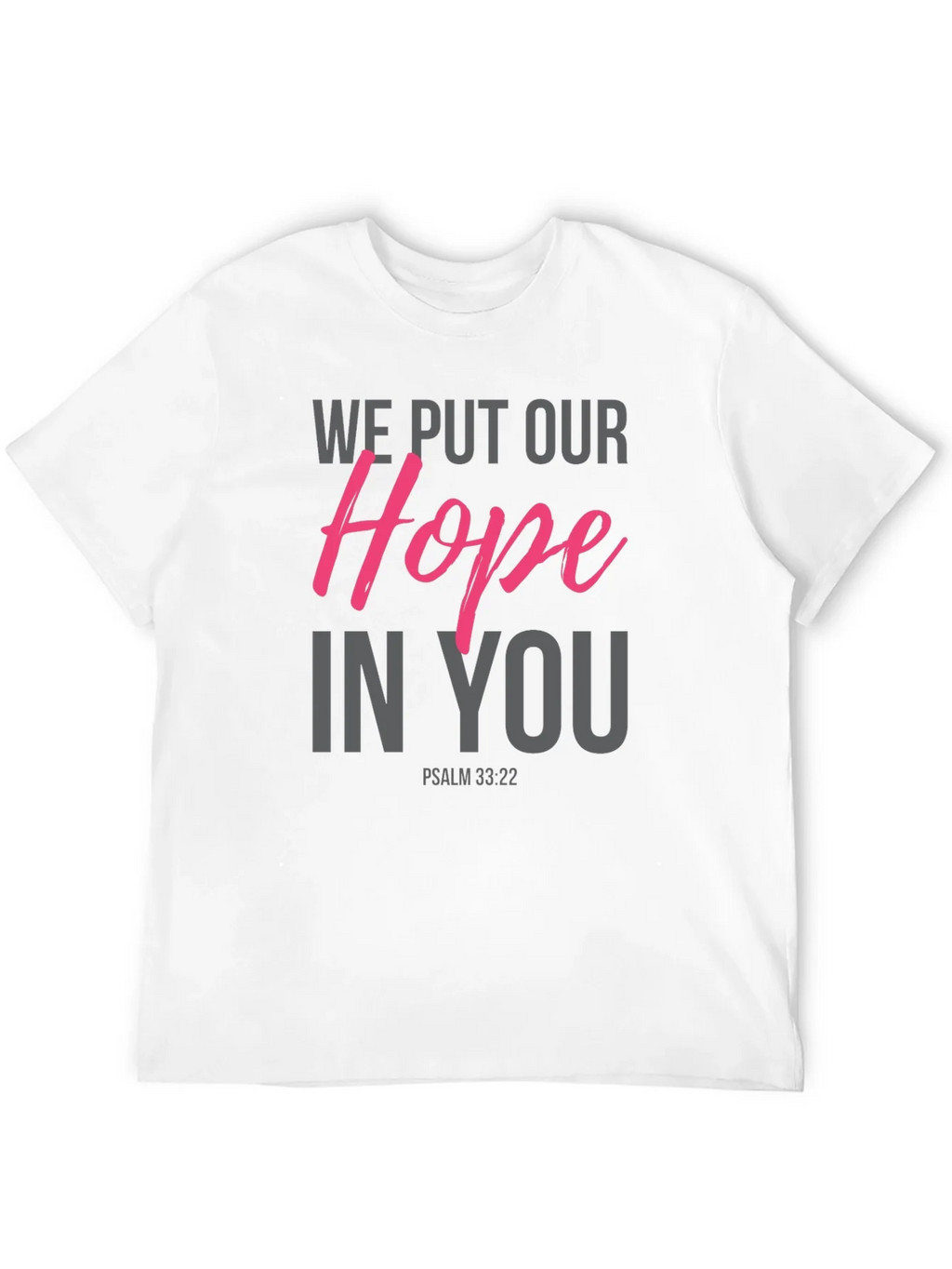 Hope in You Graphic Tee - Psalm 33:22