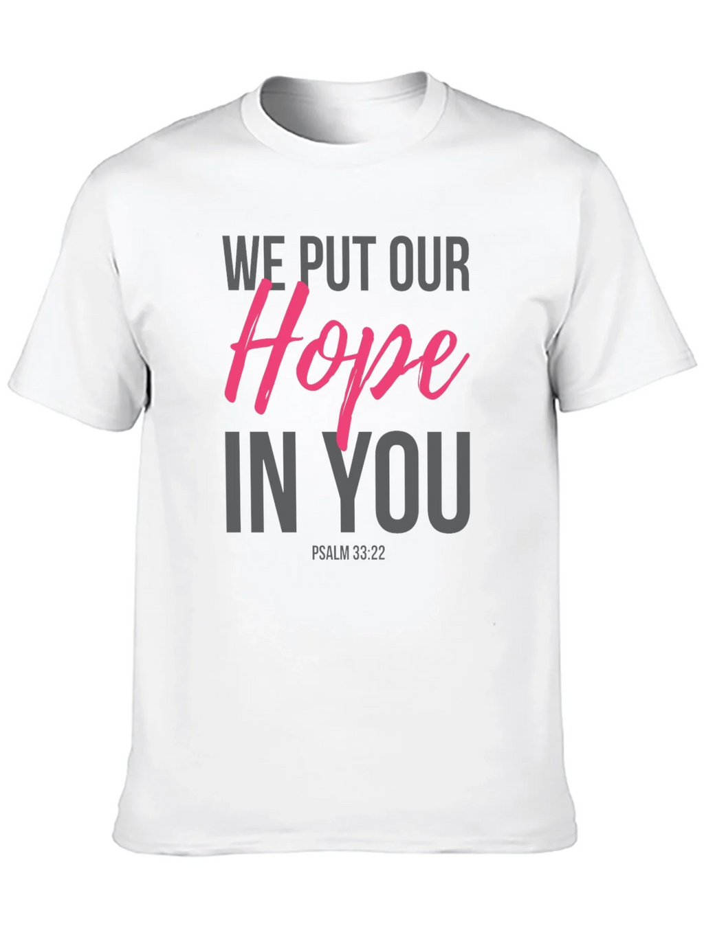Hope in You Graphic Tee - Psalm 33:22