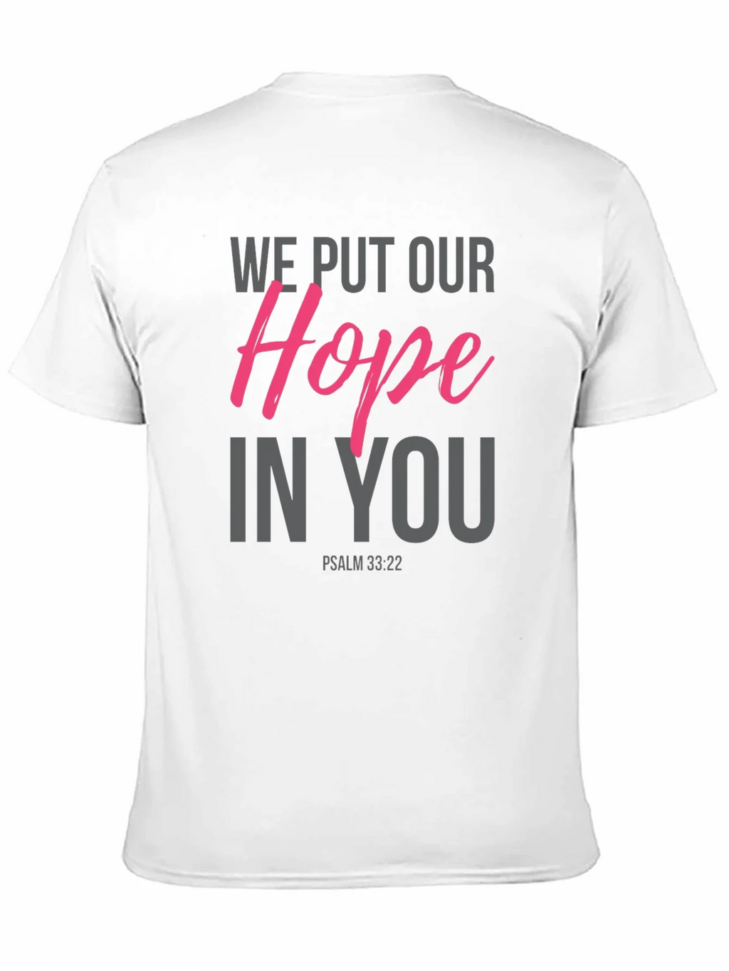 Hope in You Graphic Tee - Psalm 33:22