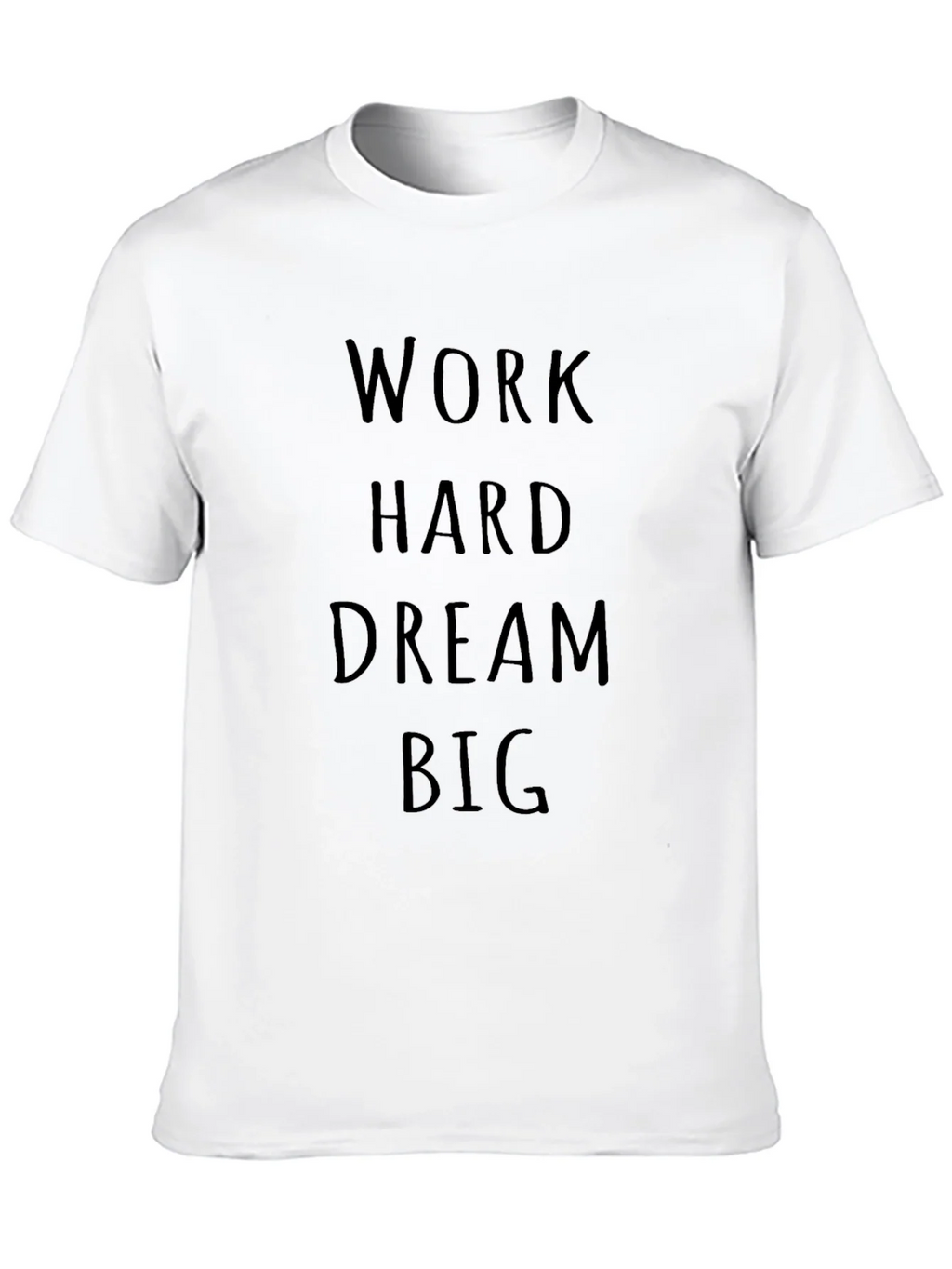 Motivational Work Hard Dream Big Black T-Shirt