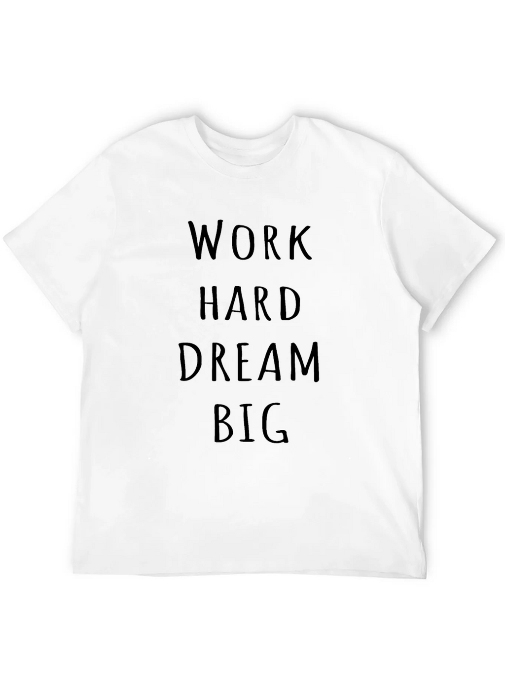 Motivational Work Hard Dream Big Black T-Shirt
