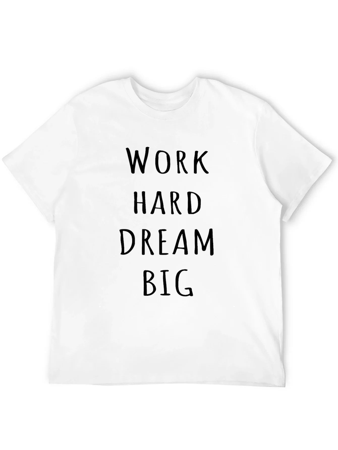 Motivational Work Hard Dream Big Black T-Shirt