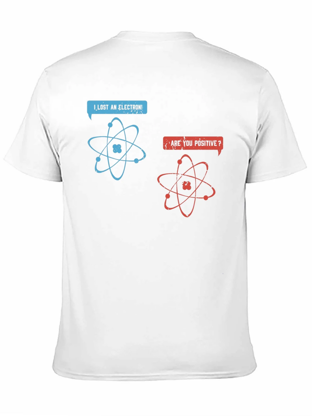 Funny Science T-Shirt - I Lost An Electron!