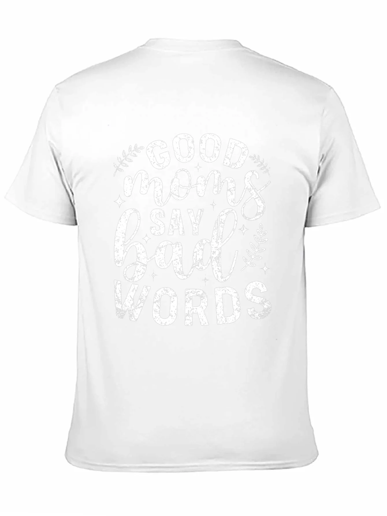 Good Moms Say Bad Words Graphic Tee