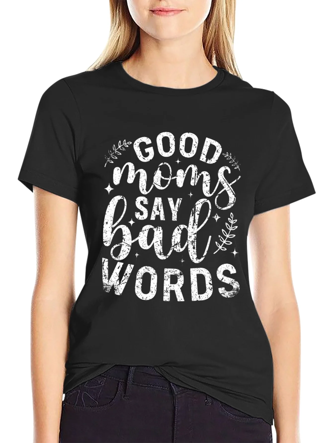 Good Moms Say Bad Words Graphic Tee