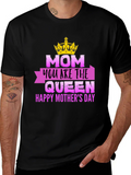 Mom You Are The Queen Mothers Day T-Shirt
