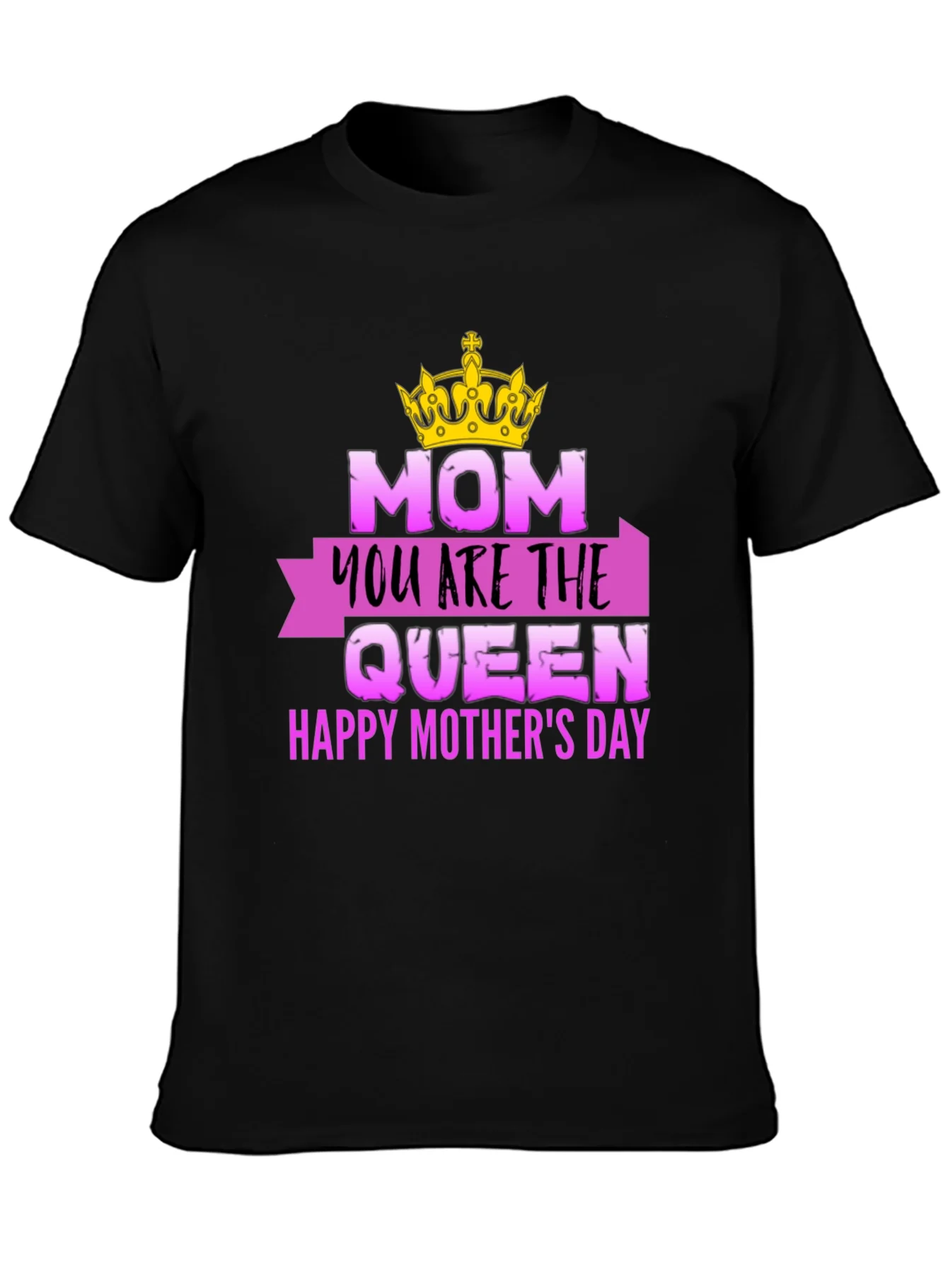 Mom You Are The Queen Mothers Day T-Shirt