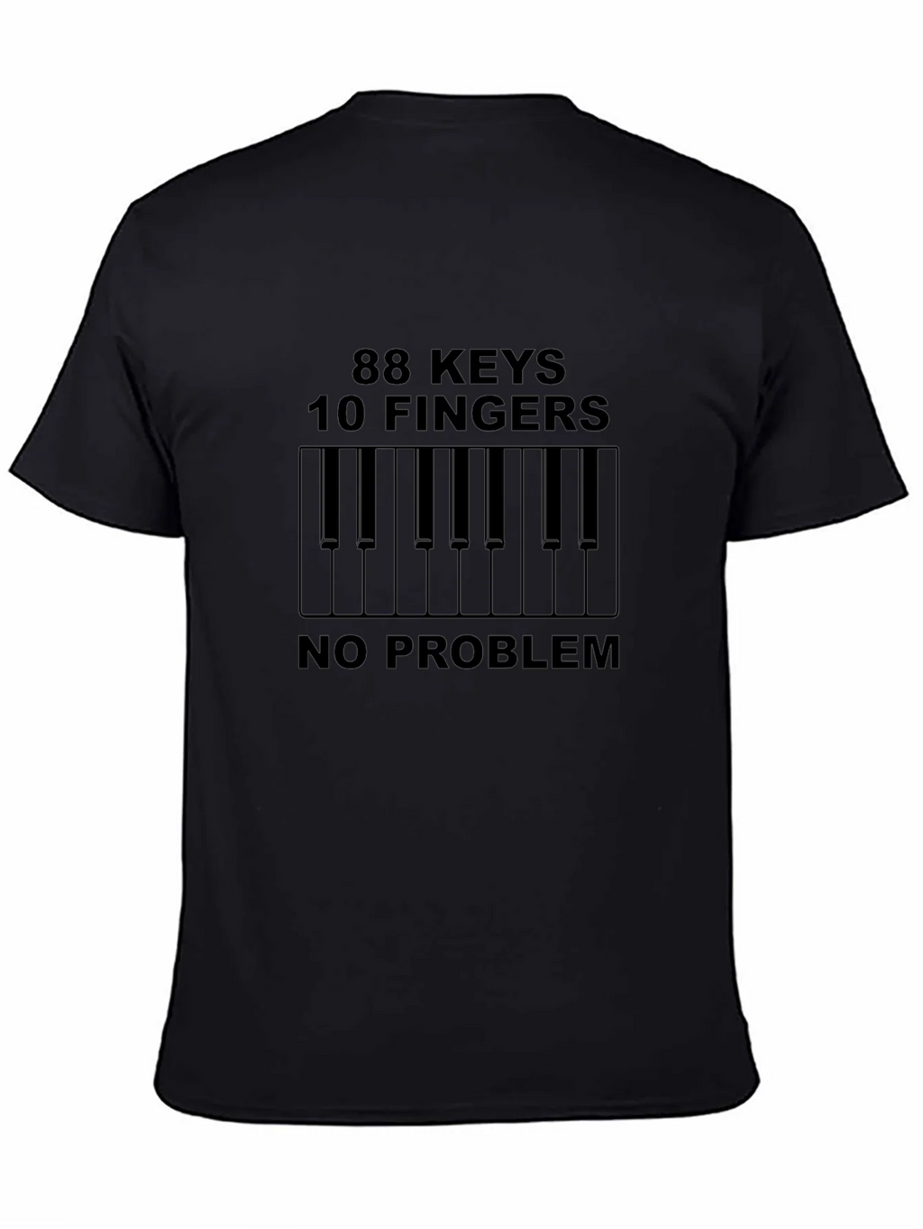 88 Keys 10 Fingers No Problem Black Tee