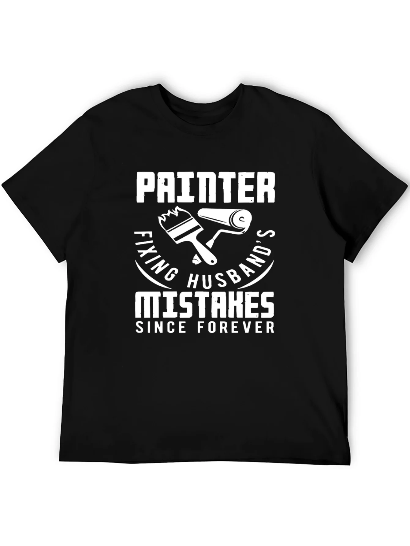 Painter Fixing Husbands Mistakes T-Shirt