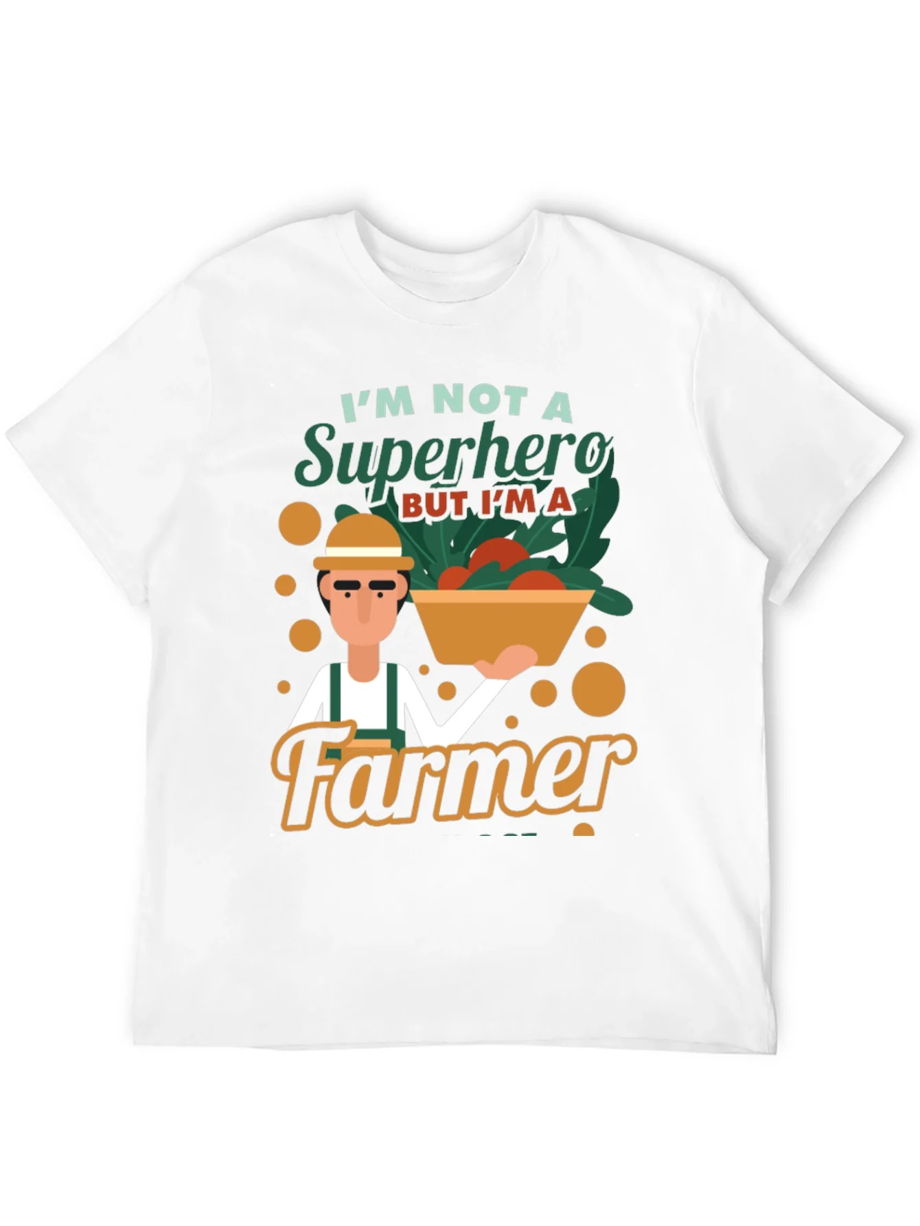 Im Not A Superhero Farmer Graphic T-Shirt