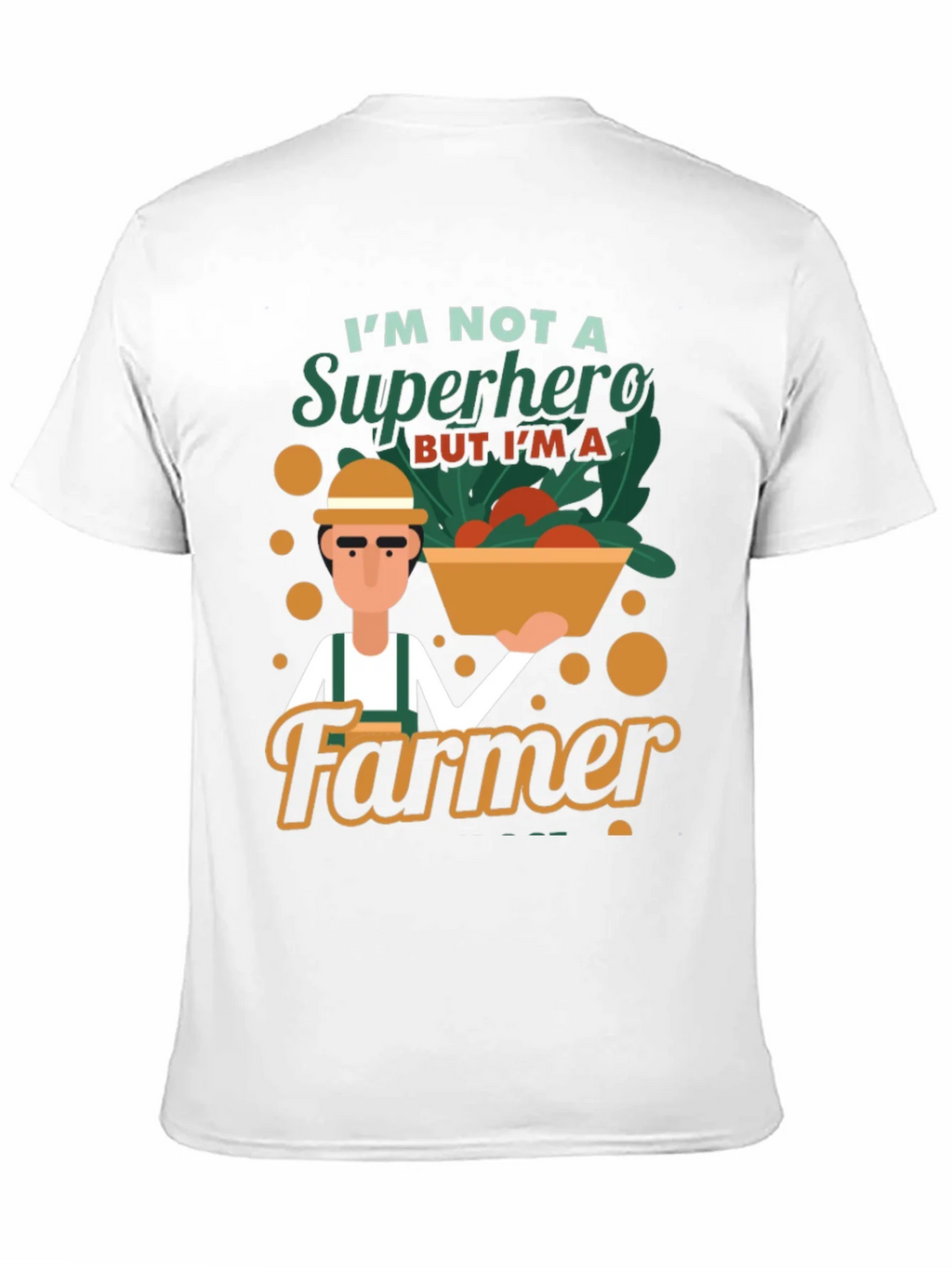 Im Not A Superhero Farmer Graphic T-Shirt