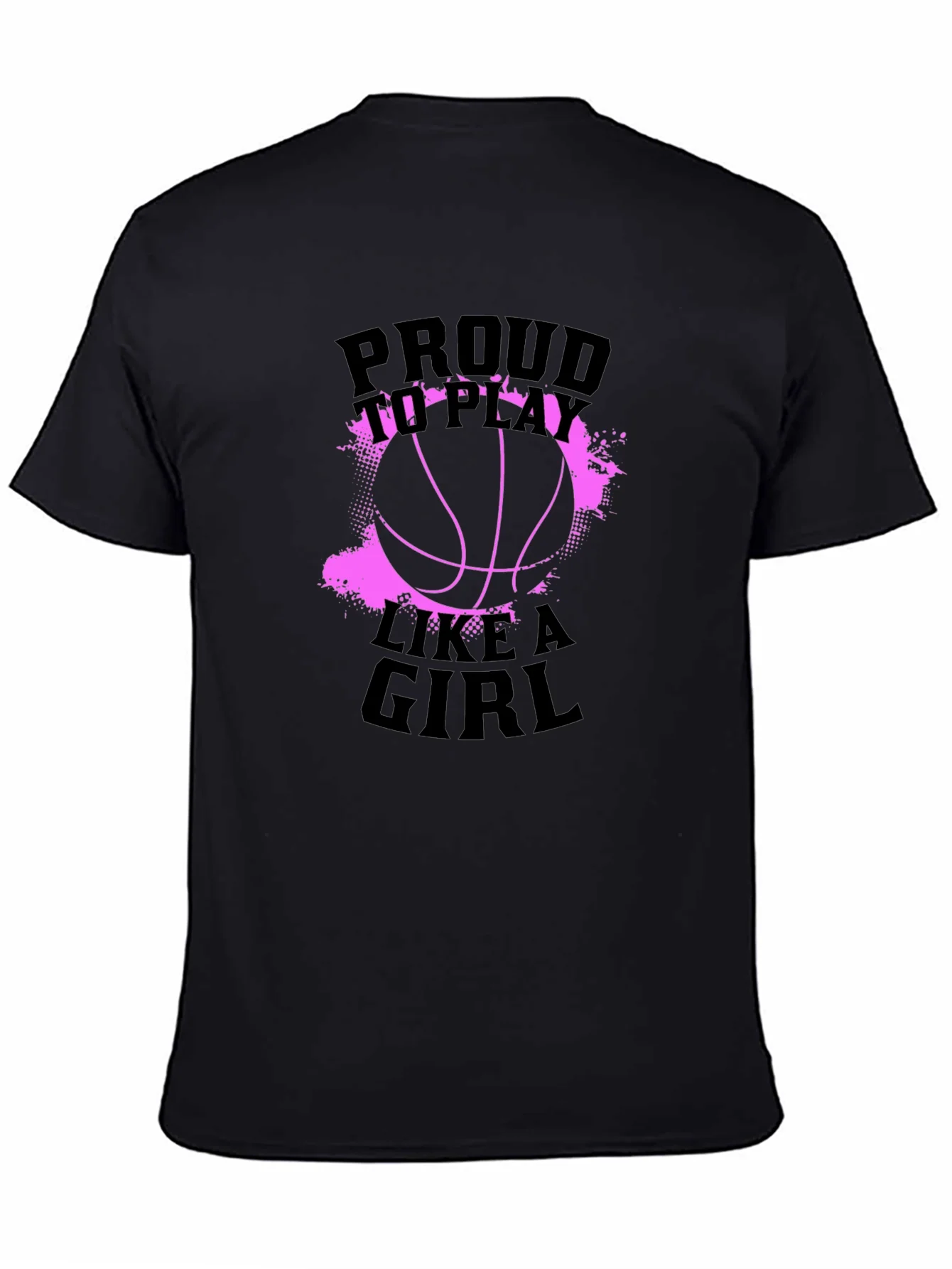 Proud To Play Like A Girl Basketball T-Shirt