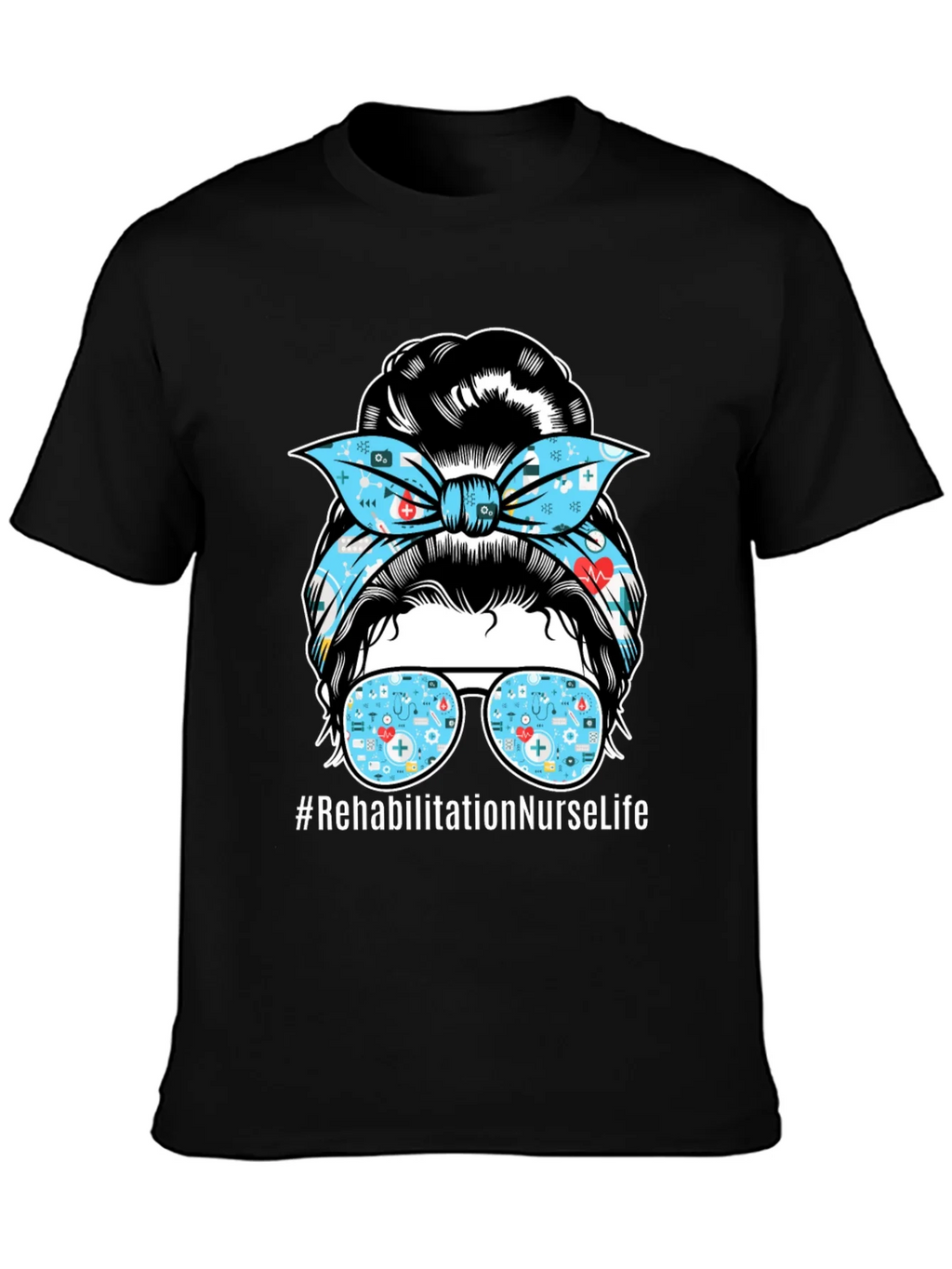 Rehabilitation Nurse Life Messy Bun T-Shirt
