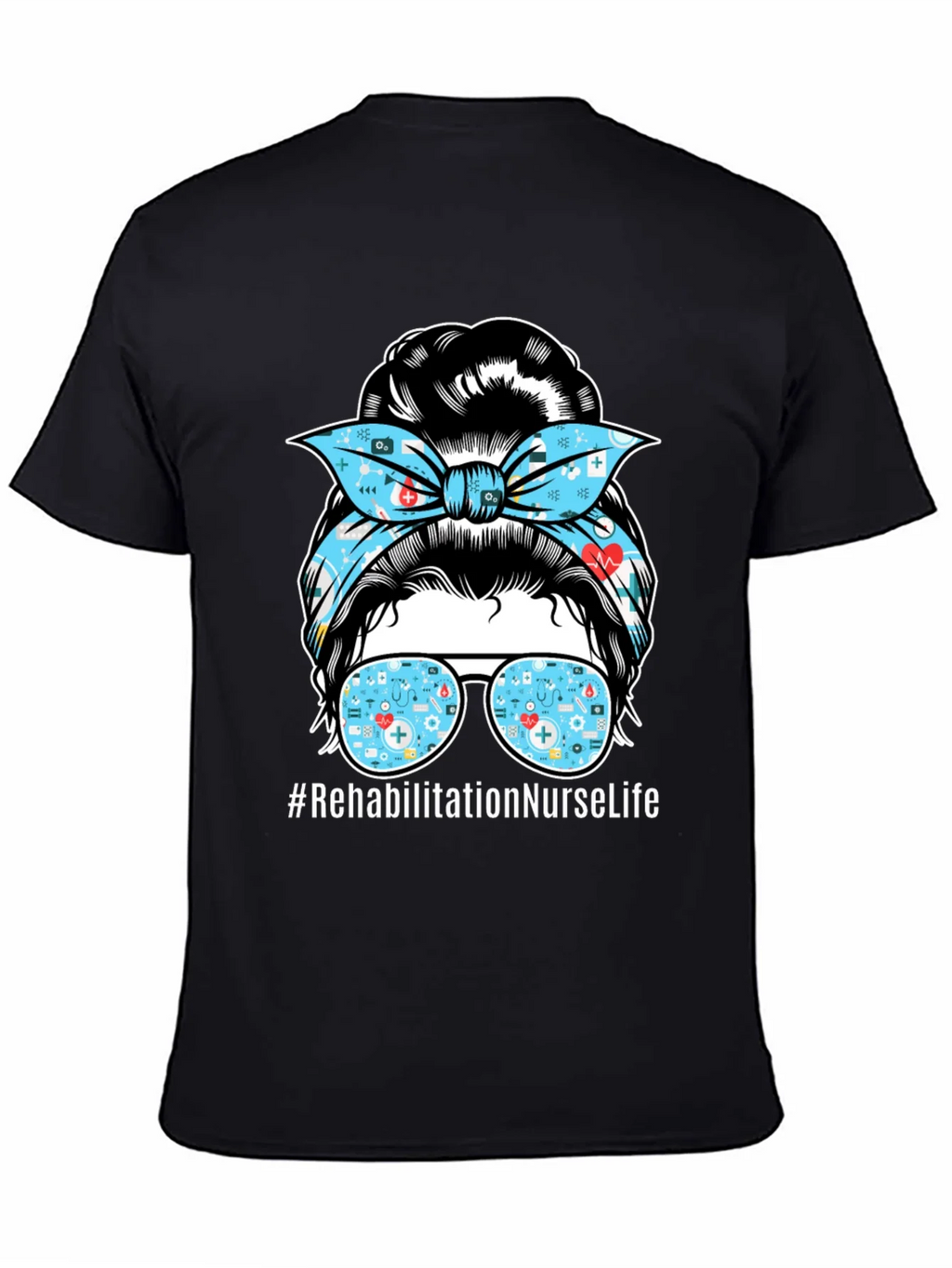 Rehabilitation Nurse Life Messy Bun T-Shirt