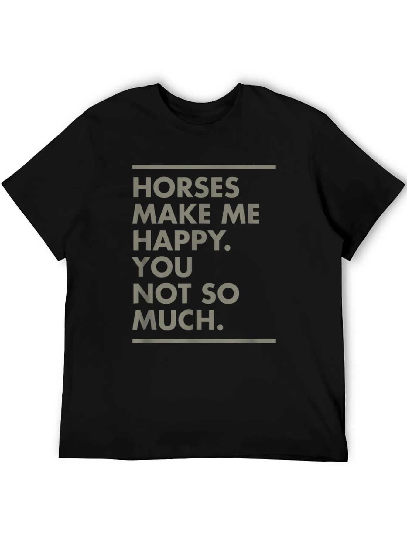 Horses Make Me Happy Funny Graphic Tee
