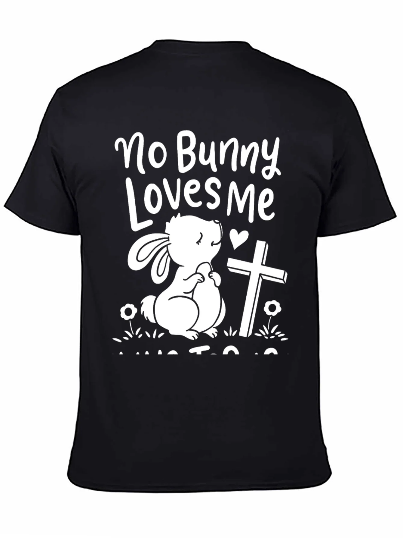 No Bunny Loves Me Easter T-Shirt
