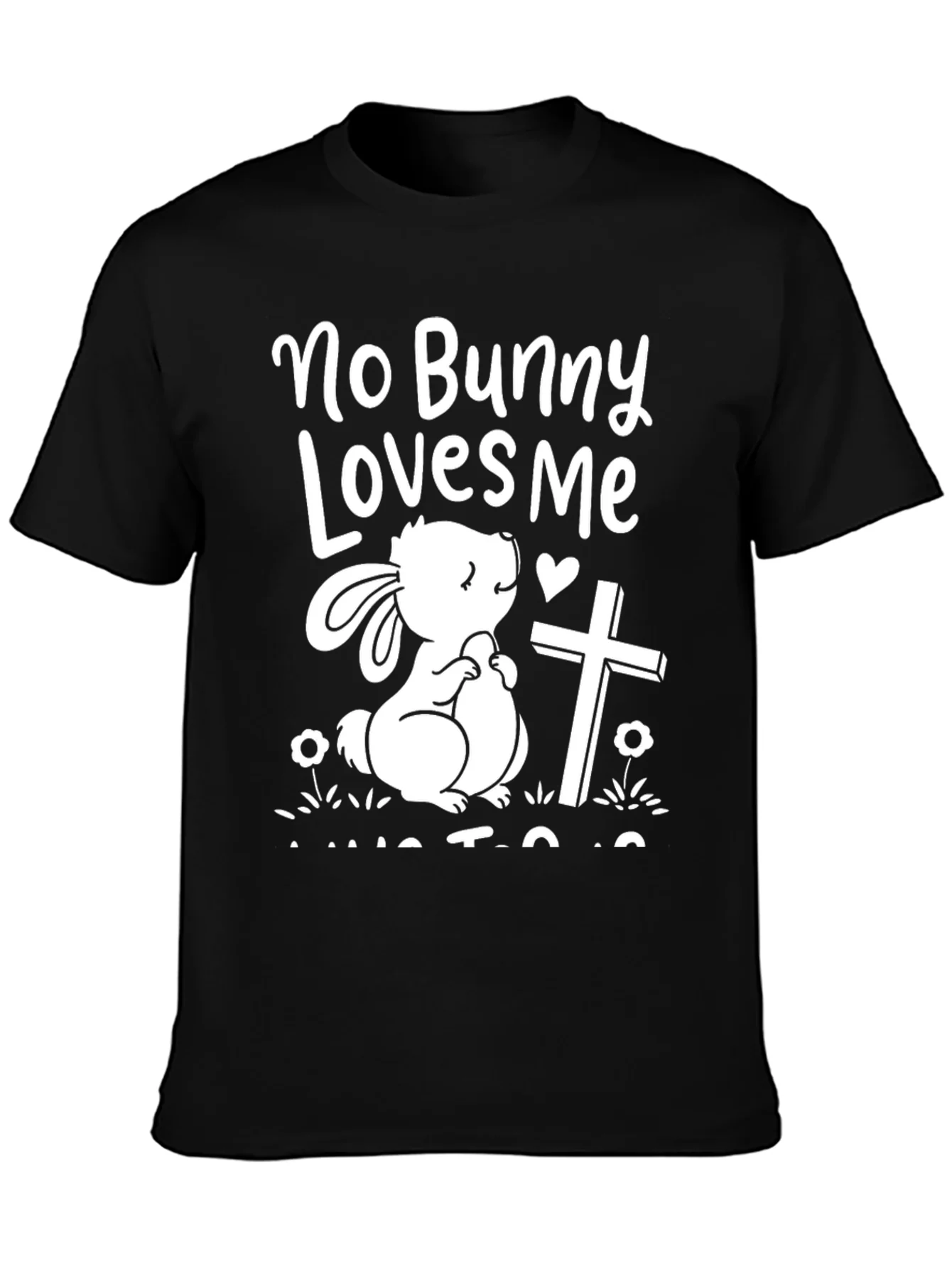 No Bunny Loves Me Easter T-Shirt