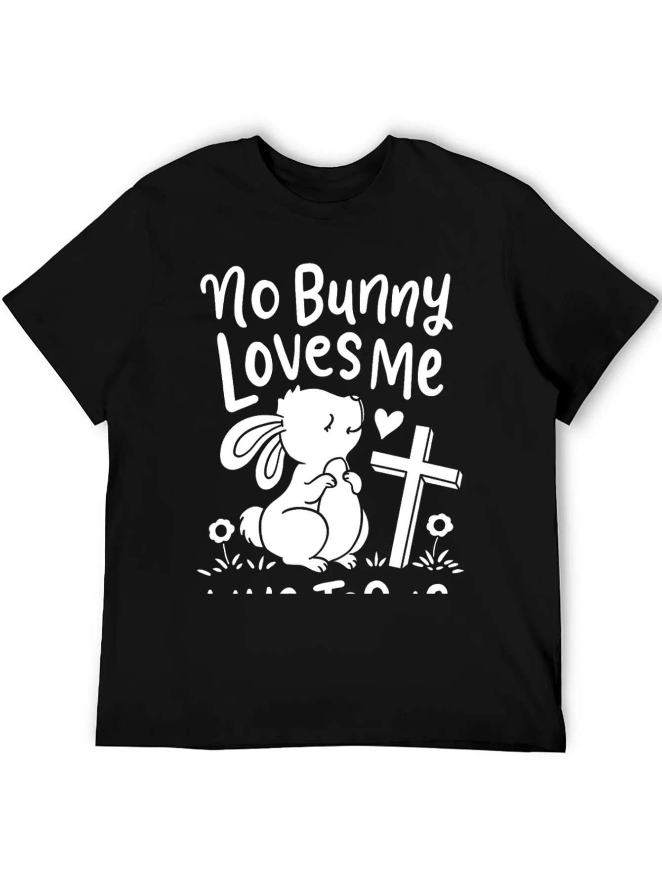 No Bunny Loves Me Easter T-Shirt