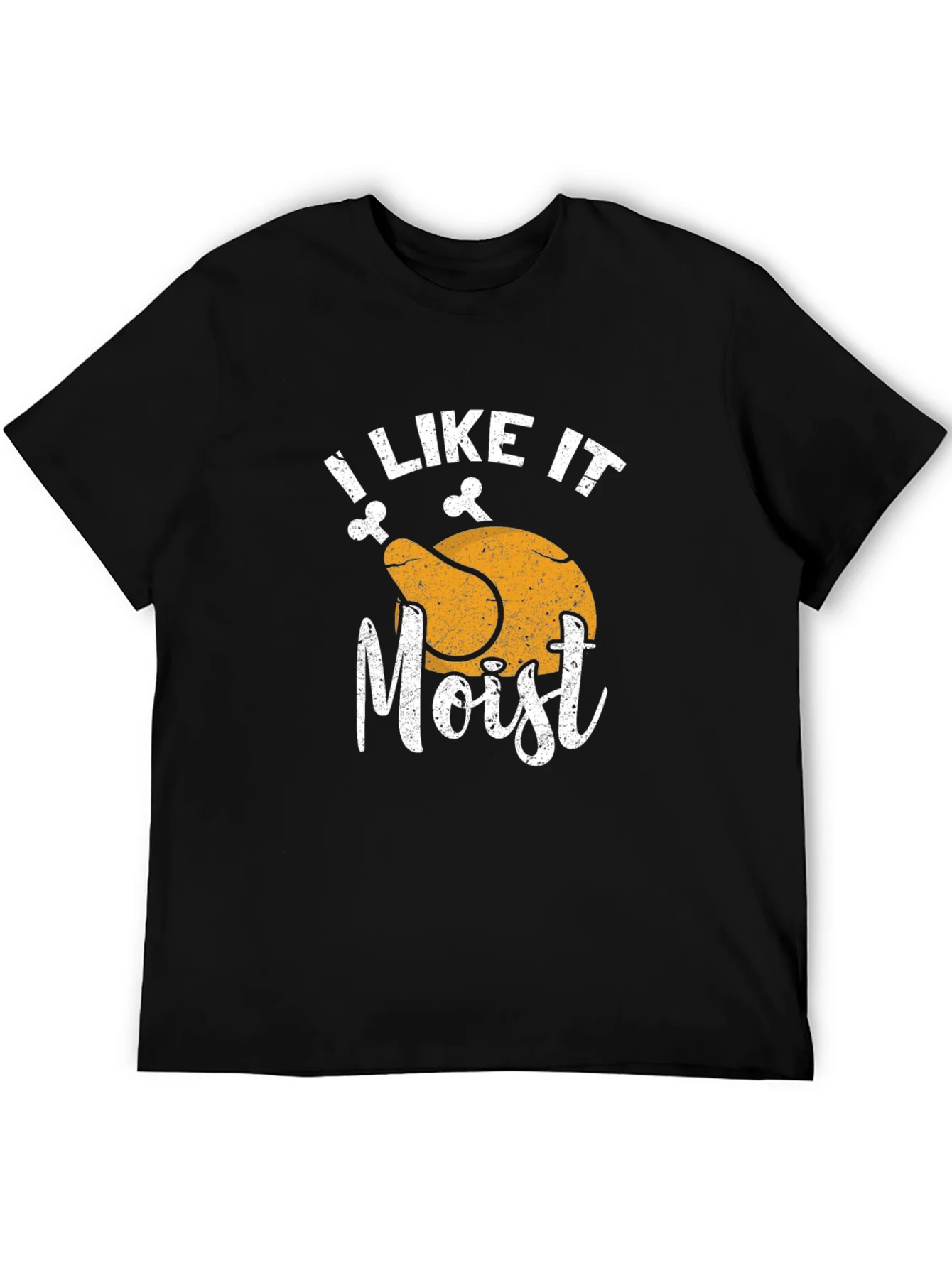 I Like It Moist Thanksgiving T-Shirt