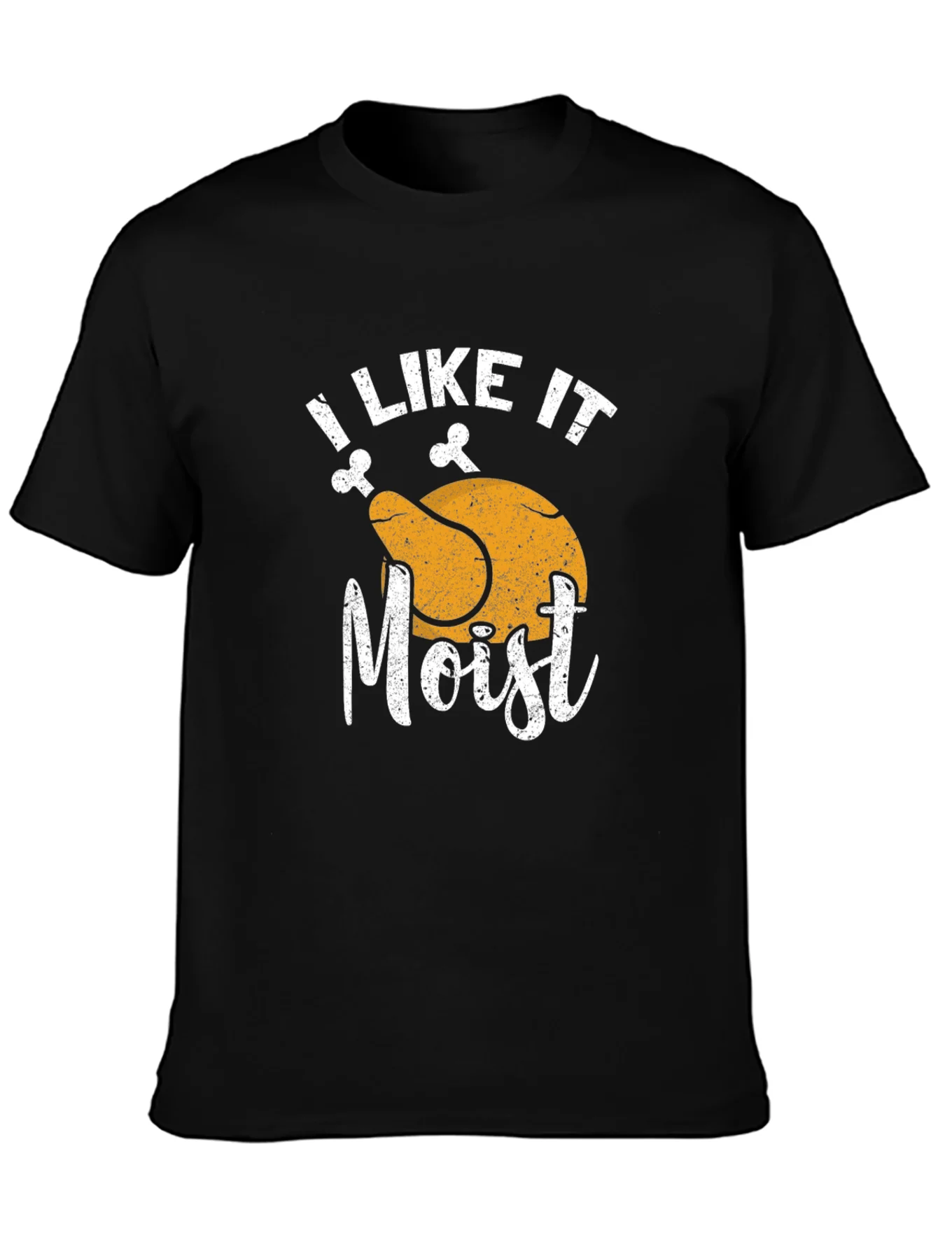 I Like It Moist Thanksgiving T-Shirt