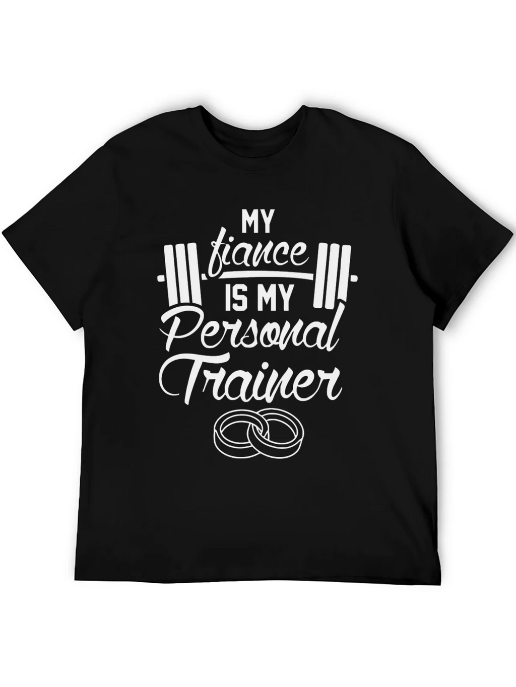 My Fiance is My Personal Trainer T-Shirt