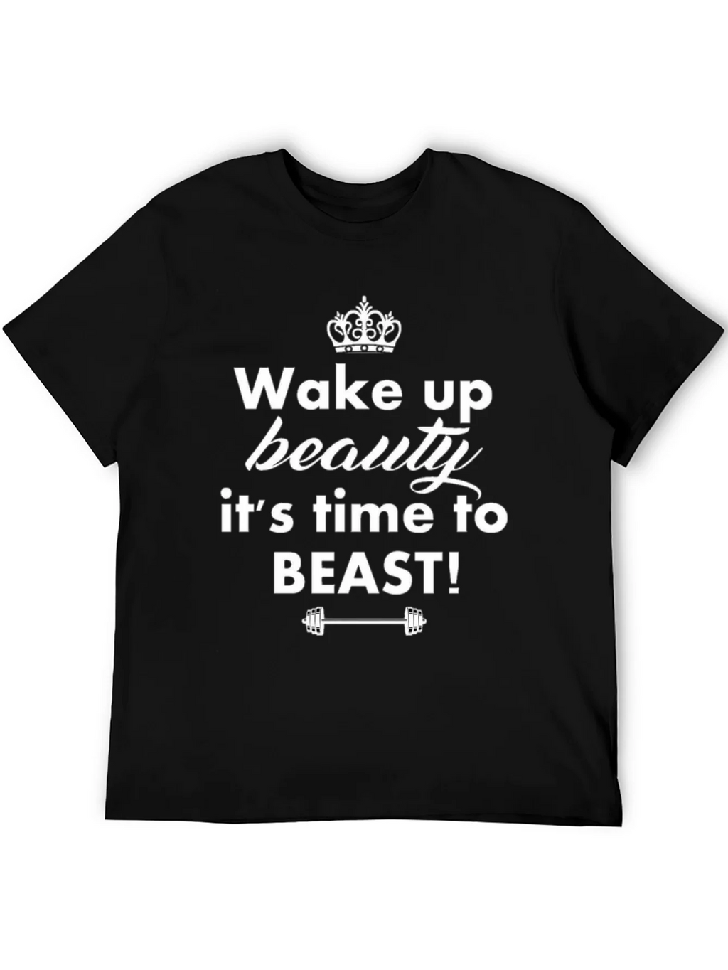 Wake Up Beauty T-Shirt - Fitness Motivation Tee