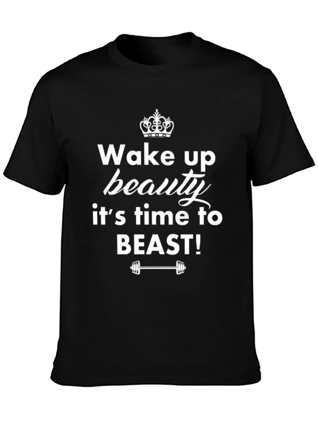 Wake Up Beauty T-Shirt - Fitness Motivation Tee