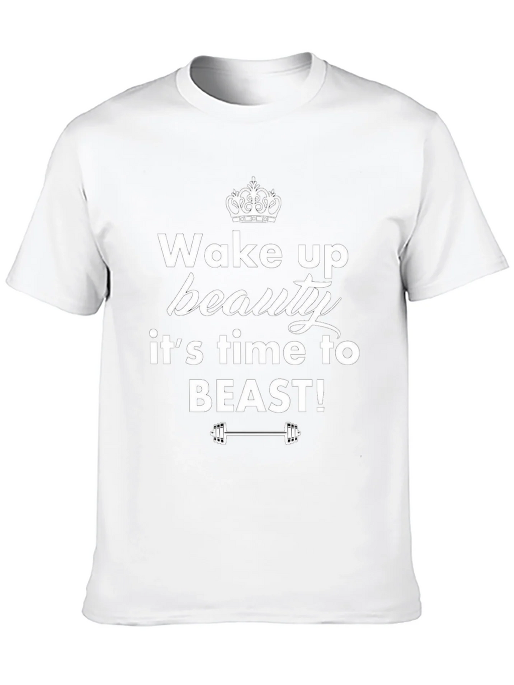 Wake Up Beauty T-Shirt - Fitness Motivation Tee