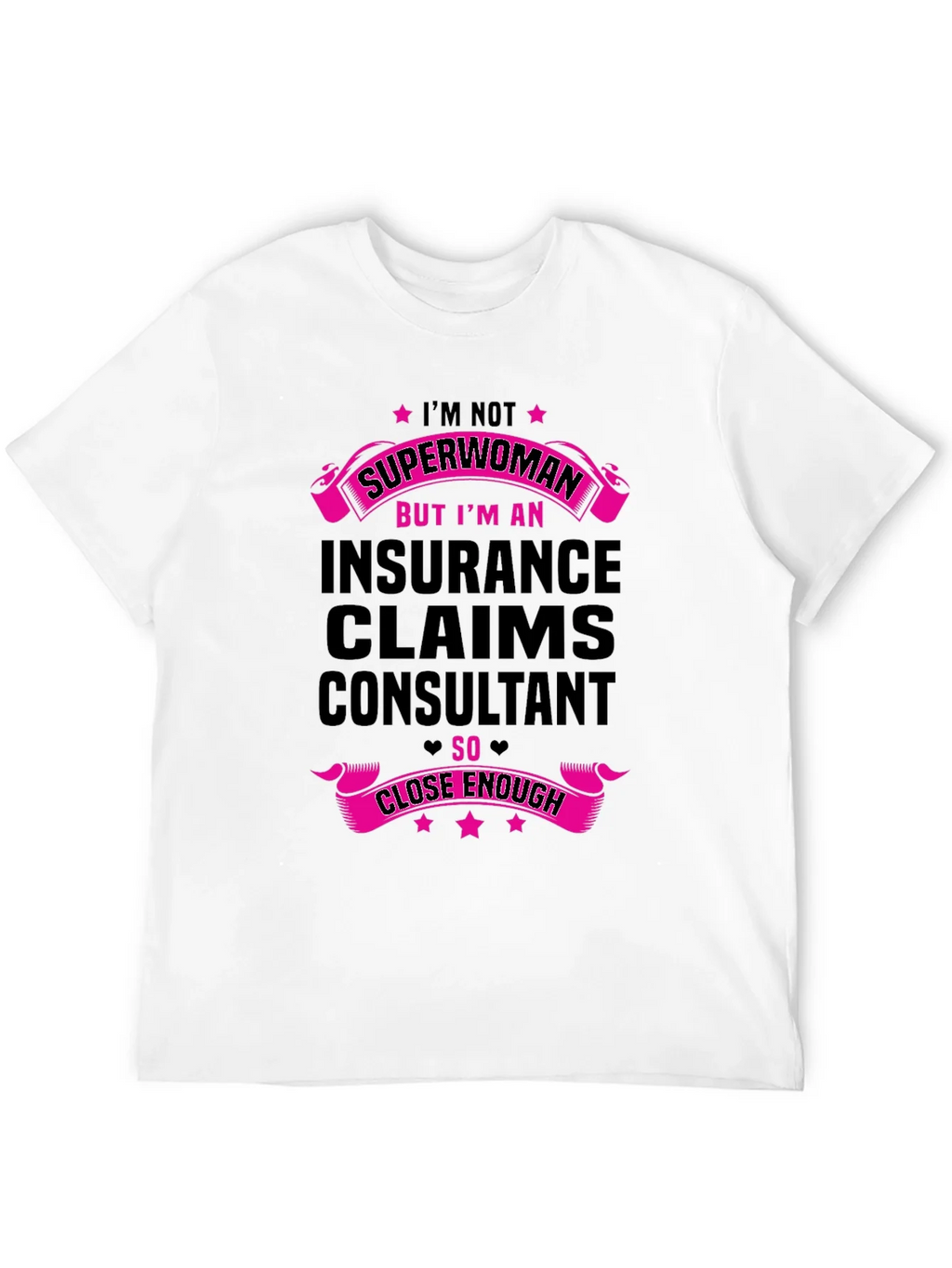 Insurance Claims Consultant T-Shirt - Superwoman Inspired