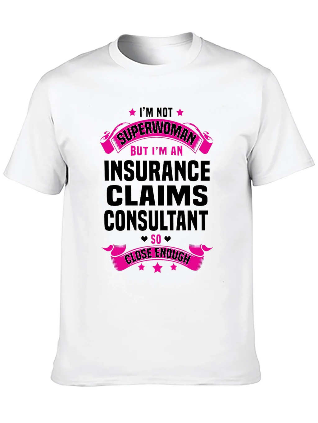 Insurance Claims Consultant T-Shirt - Superwoman Inspired