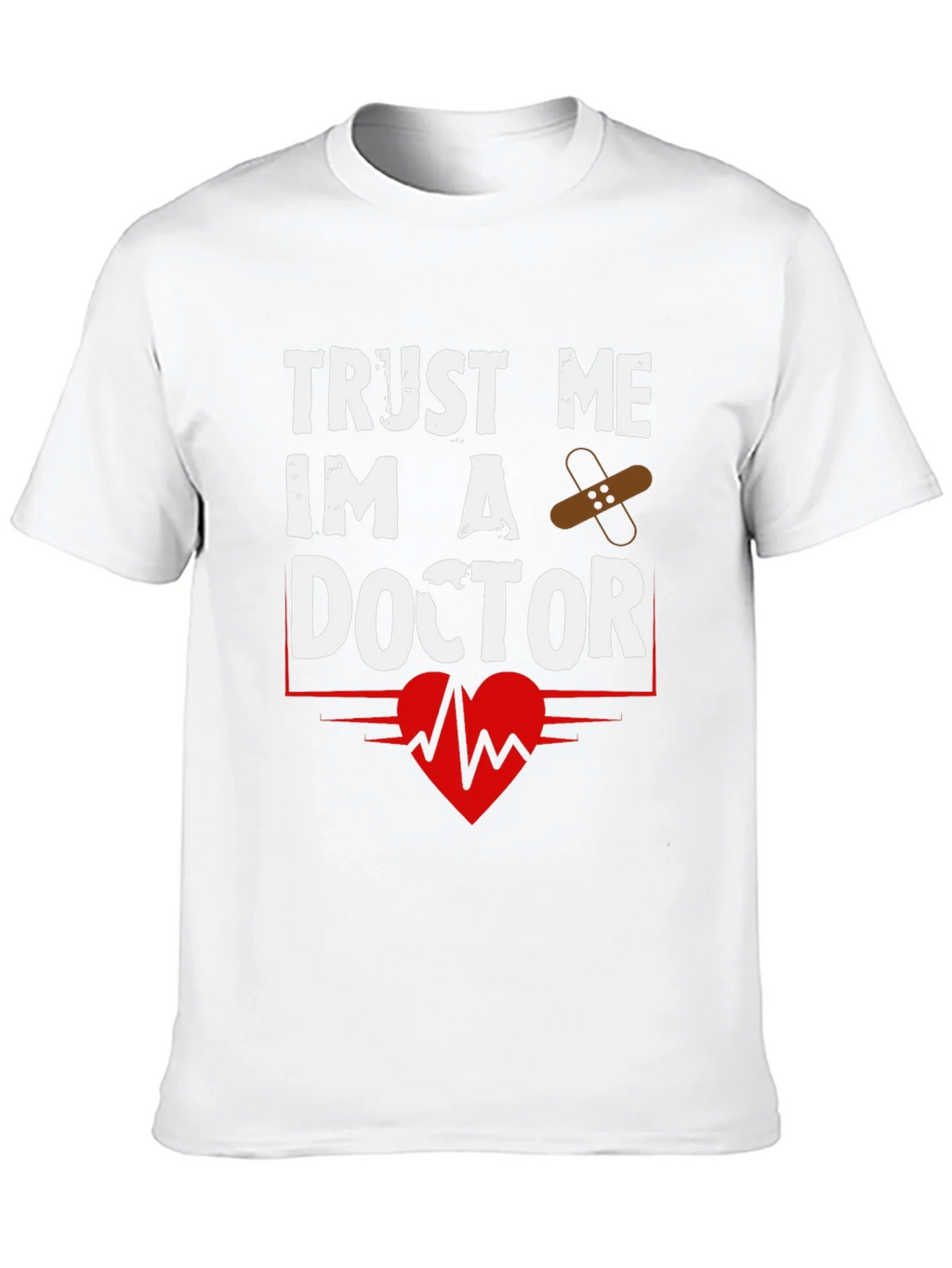 Trust Me Im A Doctor Graphic T-Shirt