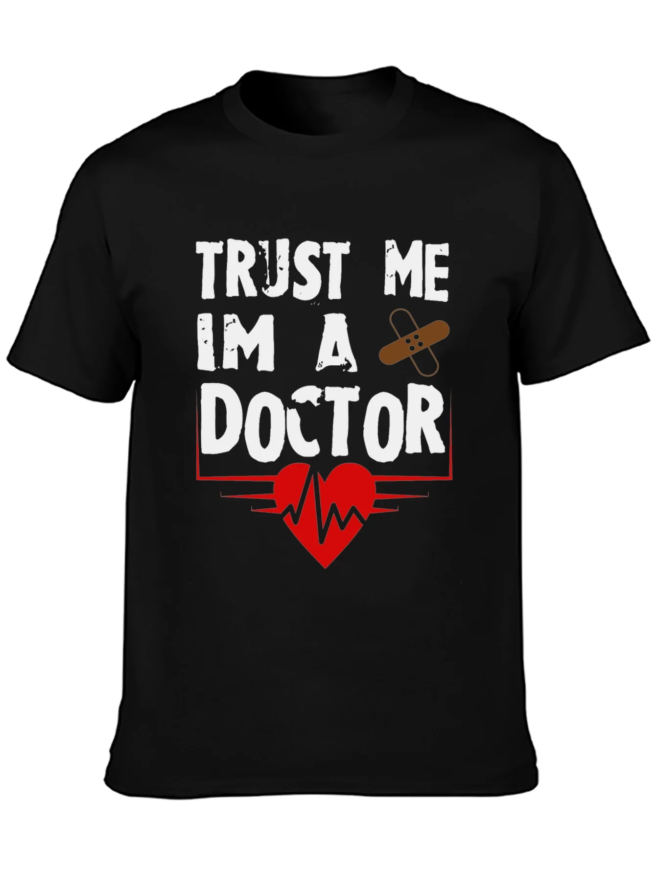 Trust Me Im A Doctor Graphic T-Shirt