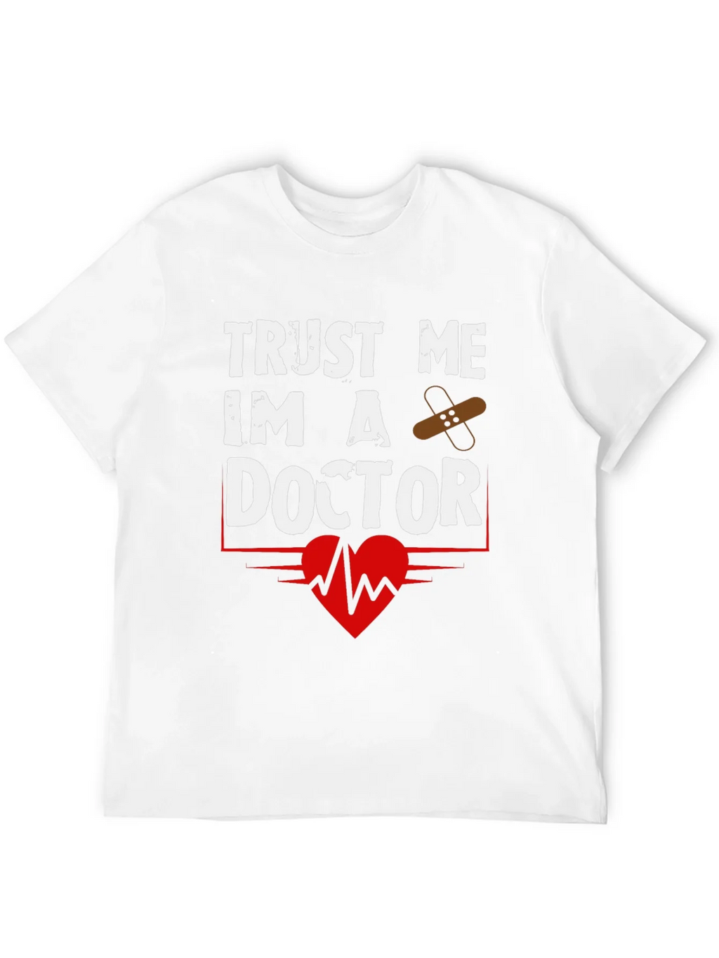 Trust Me Im A Doctor Graphic T-Shirt