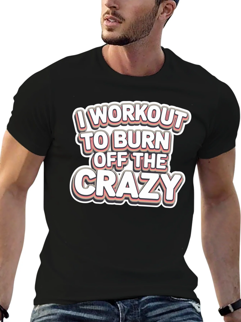 Workout to Burn Off Crazy T-Shirt