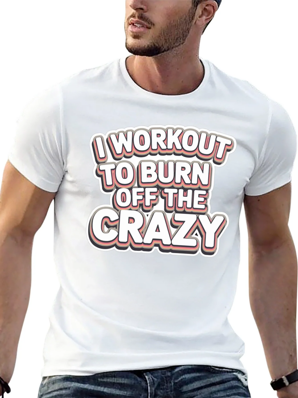 Workout to Burn Off Crazy T-Shirt