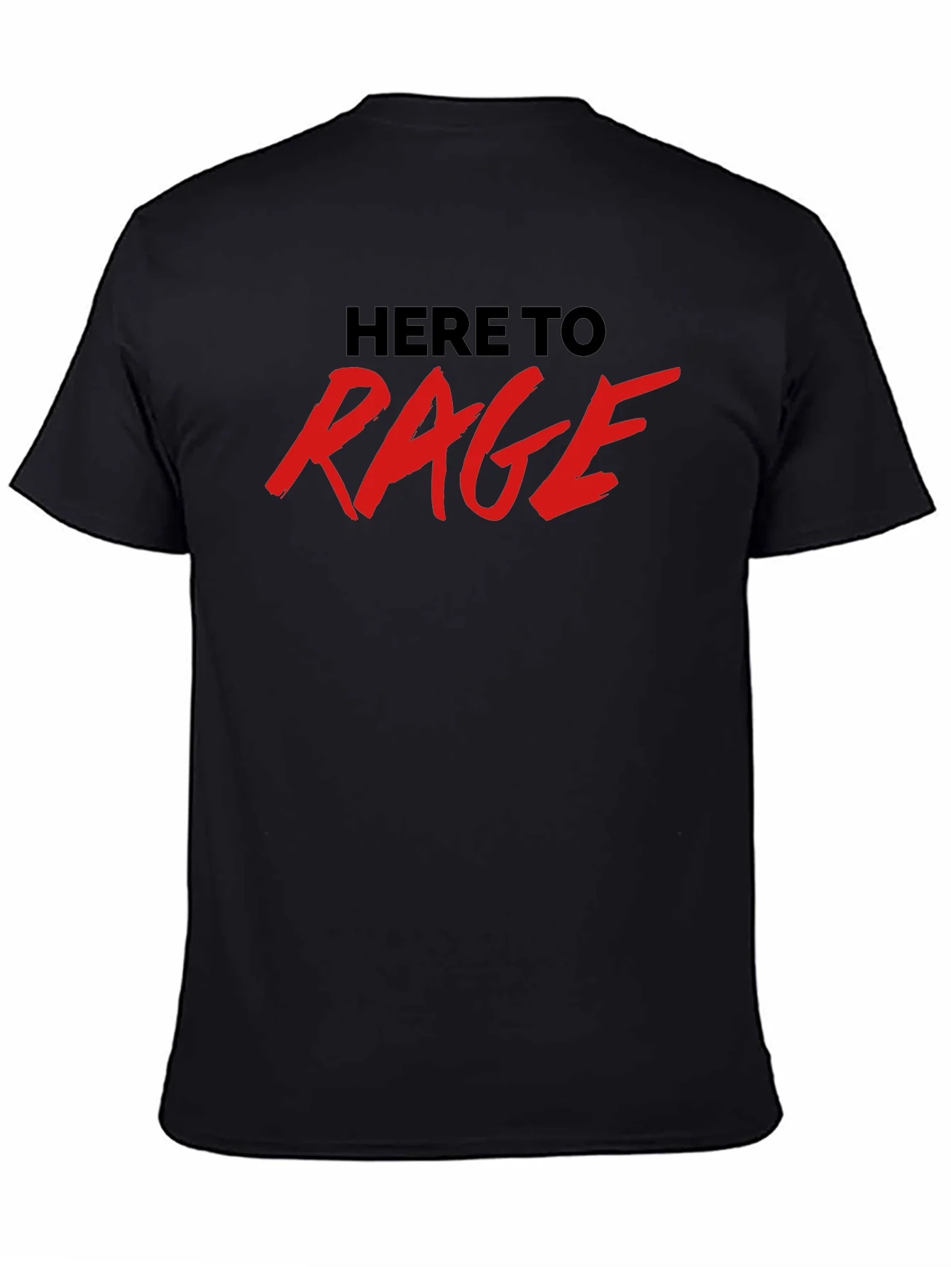 Here To Rage Black Graphic T-Shirt